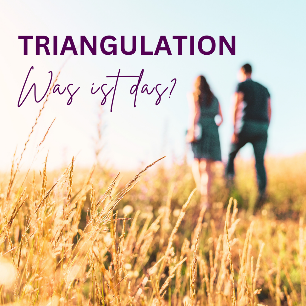 Triangulation in toxischen Beziehungen: Ein manipulativer Machtkampf
