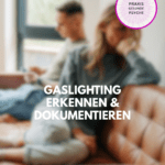Gaslighting erkennen aufschreiben