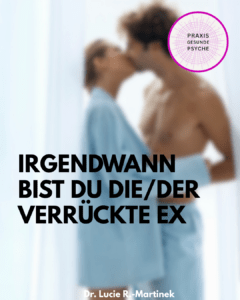 VERRÜCKTE EX