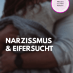 Narzissmus und Eifersucht